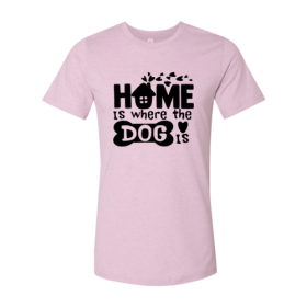 Home Is Where The Dog Is Shirt (Color: Heather Prism Lilac, size: S)